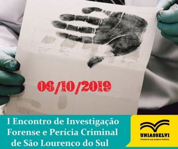 I Encontro de Investigação Forense e Perícia Criminal de São Lourenço do Sul ENTENDENDO A MENTE CRIMINOSA BIOLOGIA FORENSE E CENA DO CRIME